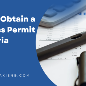HOW TO SECURE A BUSINESS PERMIT IN NIGERIA