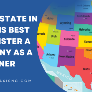 WHICH STATE IN THE US IS BEST TO REGISTER A COMPANY AS A FOREIGNER