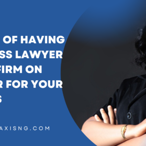BENEFITS OF HAVING A BUSINESS LAWYER OR LAW FIRM ON RETAINER FOR YOUR BUSINESS