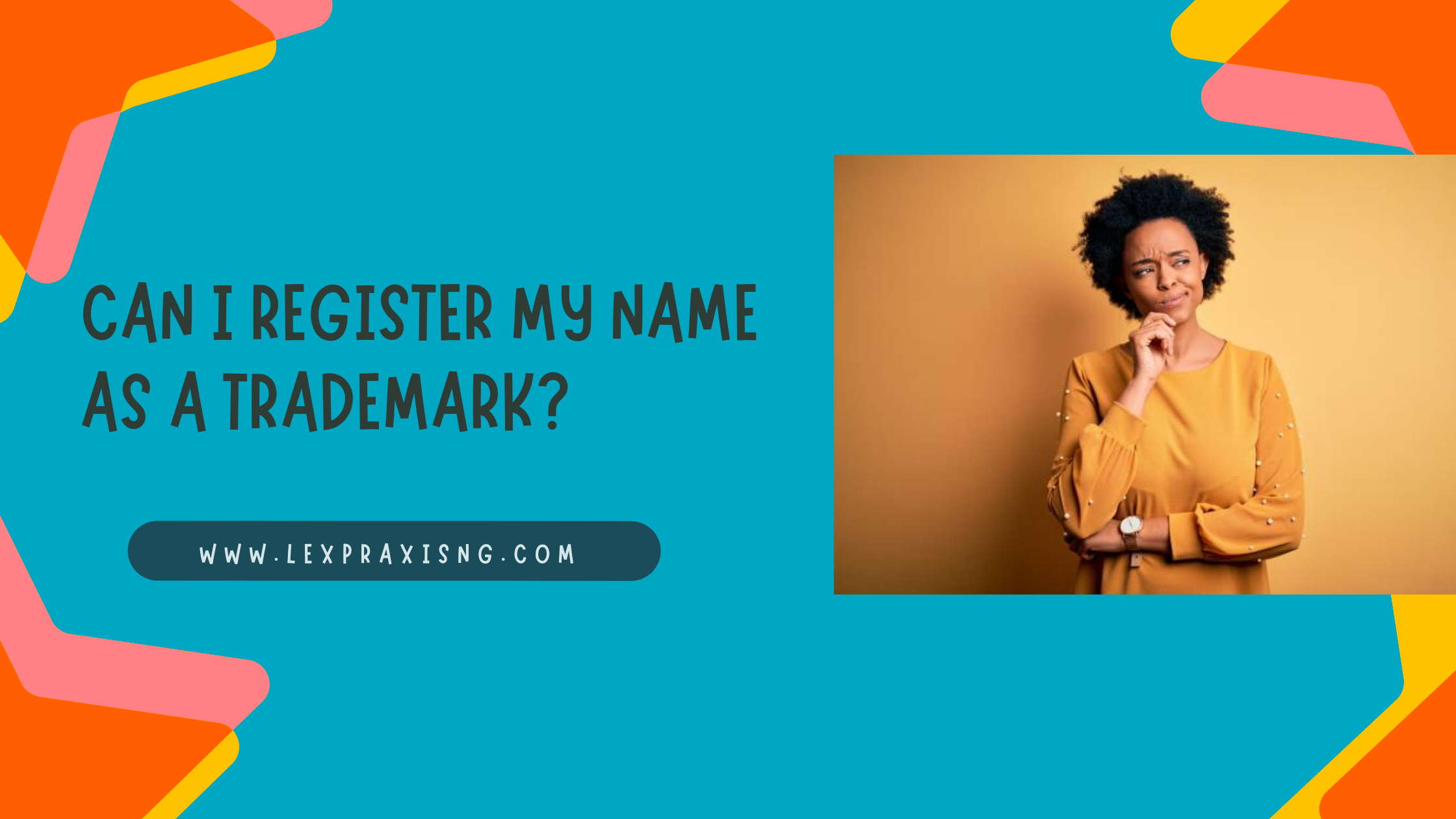 can-i-register-my-name-as-a-trademark-www-lexpraxisng