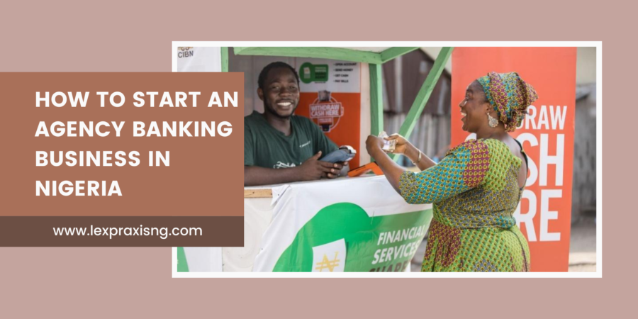 HOW TO START AN AGENCY BANKING BUSINESS IN NIGERIA