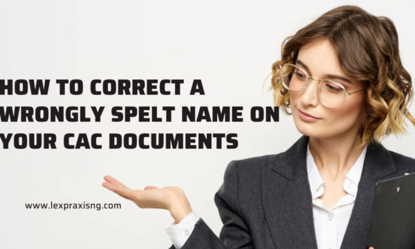 How to correct a wrongly spelt name on your CAC documents