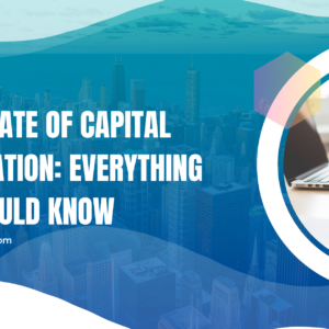 CERTIFICATE OF CAPITAL IMPORTATION: EVERYTHING YOU NEED TO KNOW