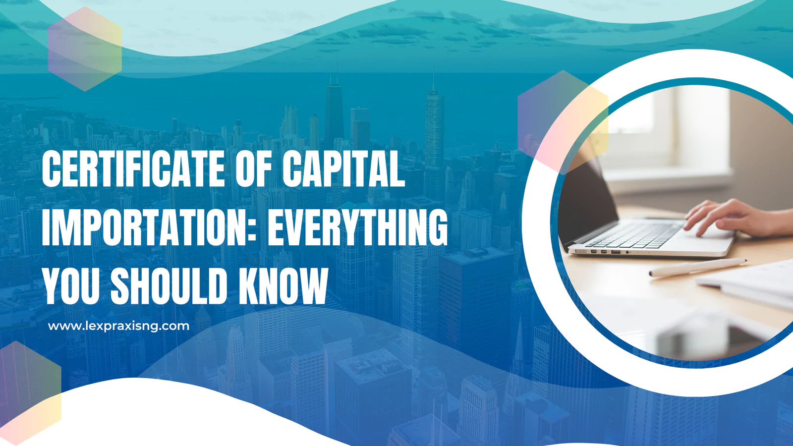 Certificate of Capital Importation: Everything you should know