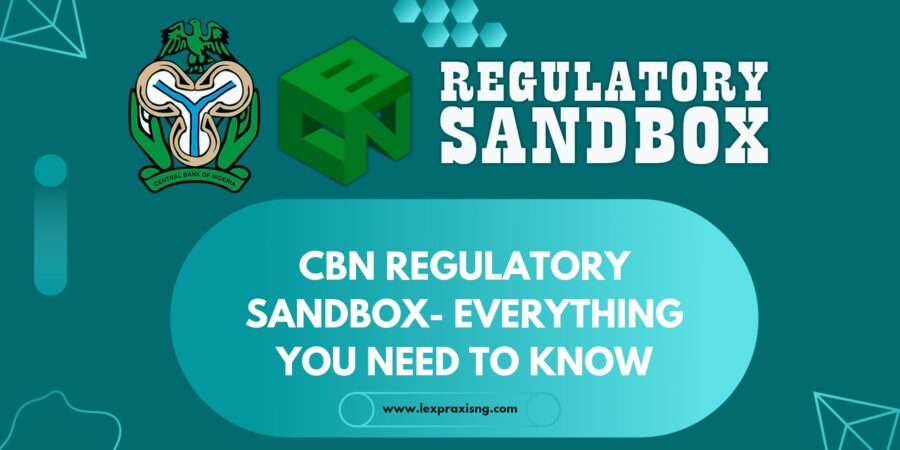 CBN REGULATORY SANDBOX PROGRAMME – EVERTHING YOU NEED TO KNOW