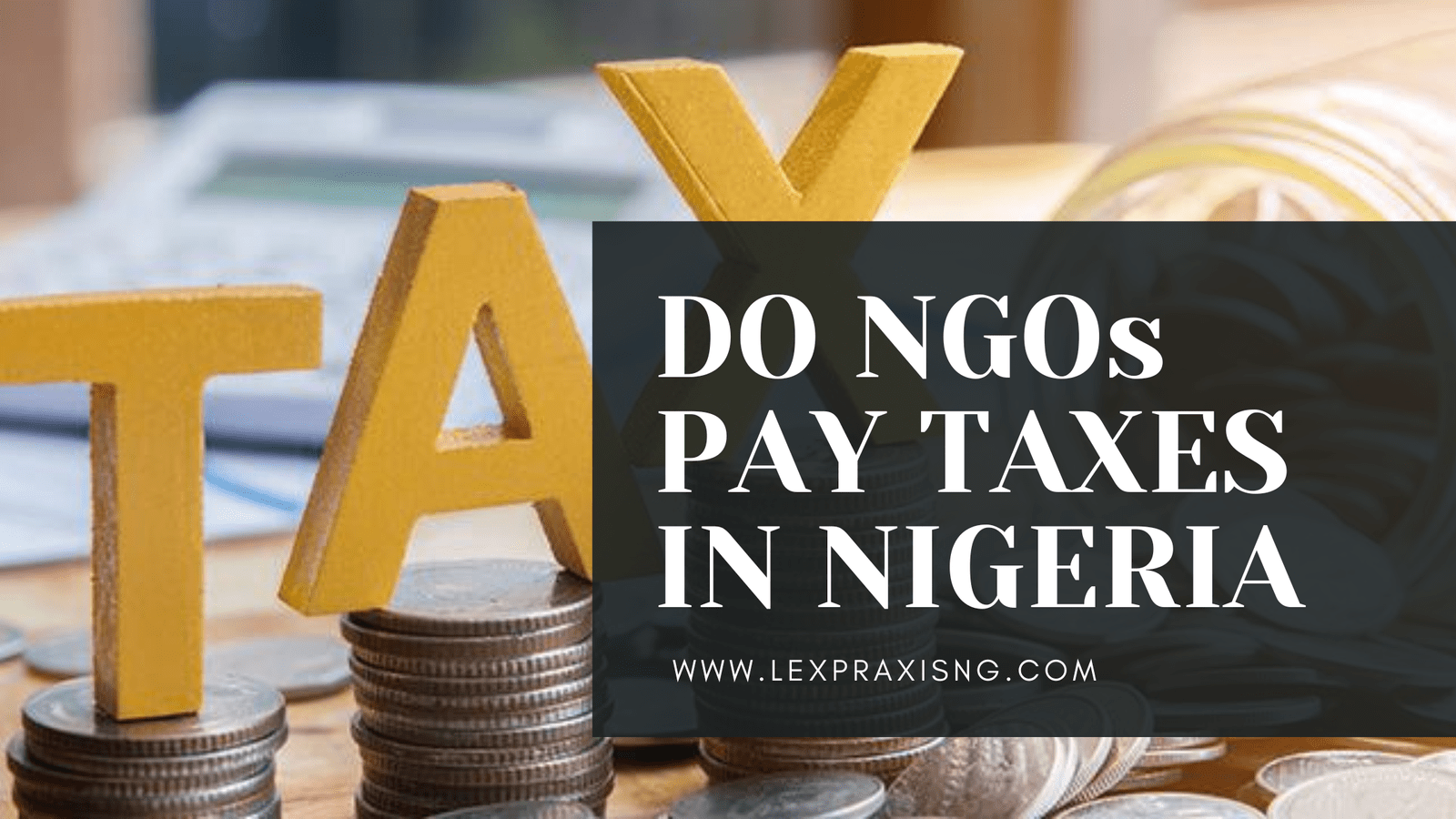 DO NGOs PAY TAXES IN NIGERIA