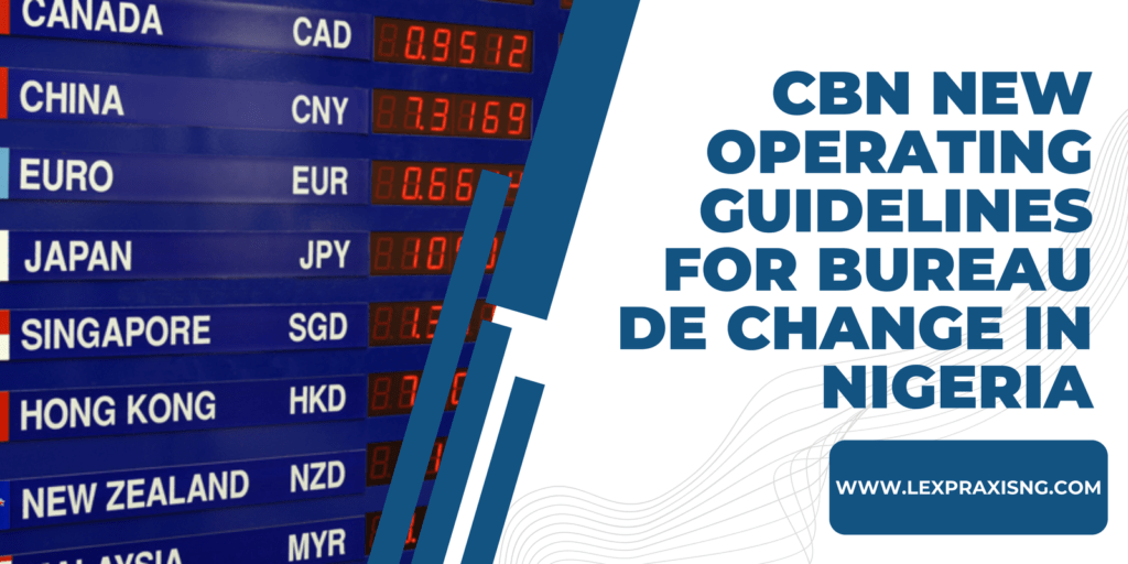 CBN NEW GUIDELINES FOR BUREAU DE CHANGE IN NIGERIA LexPraxis Legal