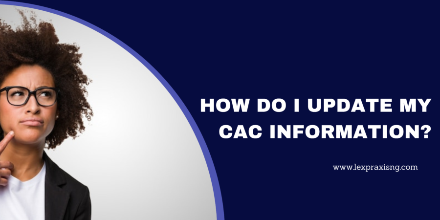 HOW DO I UPDATE MY CAC INFORMATION