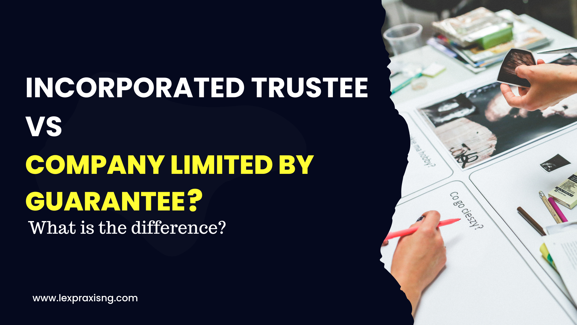 WHAT IS THE DIFFERENCE BETWEEN A COMPANY LIMITED BY GUARANTEE AND AN INCORPORATED TRUSTEE