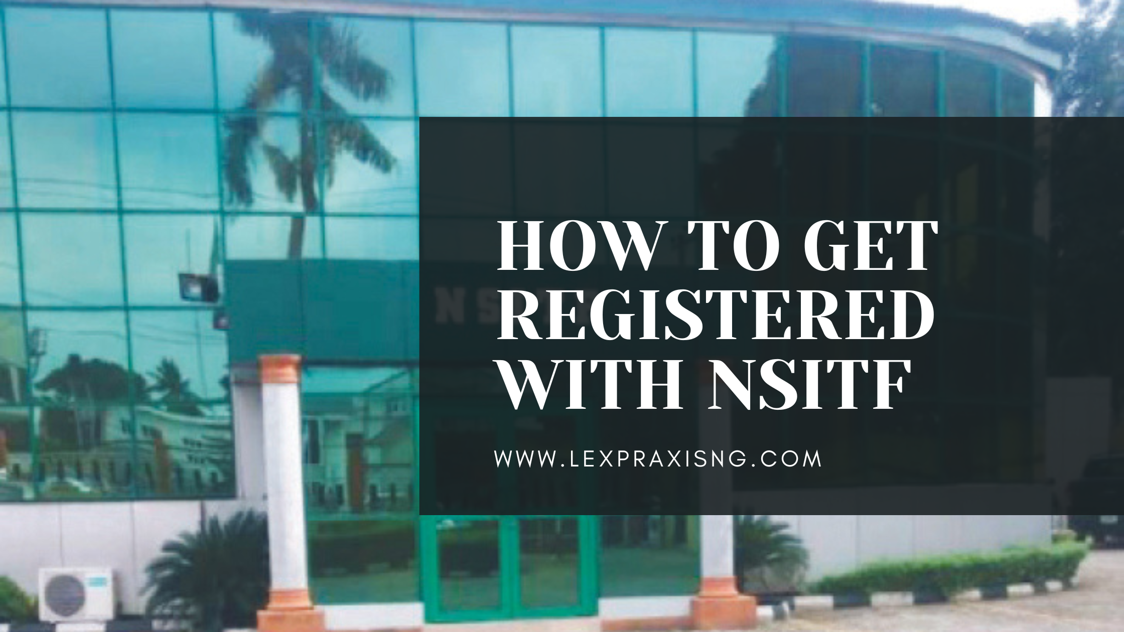 NSITF REGISTRATION: HOW TO GET REGISTERED