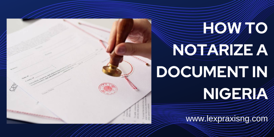 HOW TO NOTARIZE A DOCUMENT IN NIGERIA