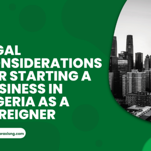STARTING A NEW BUSINESS IN NIGERIA AS A FOREIGNER