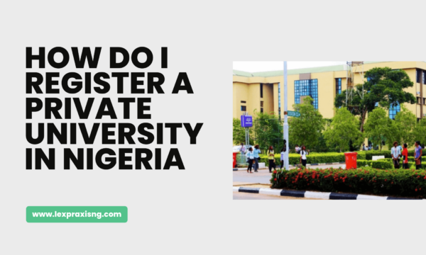 HOW DO I REGISTER A PRIVATE UNIVERSITY IN NIGERIA