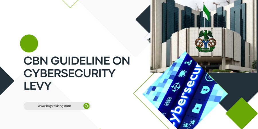 NEW CENTRAL BANK OF NIGERIA’S GUIDELINE ON CYBERSECURITY LEVY