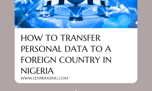 HOW TO TRANSFER PERSONAL DATA TO A FOREIGN COUNTRY FROM NIGERIA