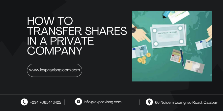 HOW TO TRANSFER SHARES IN A PRIVATE COMPANY IN NIGERIA