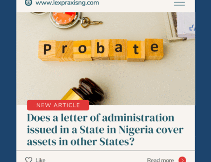 Does a letter of administration issued in a State in Nigeria cover assets in other States?