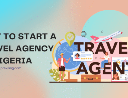 HOW TO START A TRAVEL AGENCY IN NIGERIA