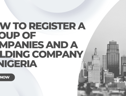 How to register a group of companies and a holding company in Nigeria
