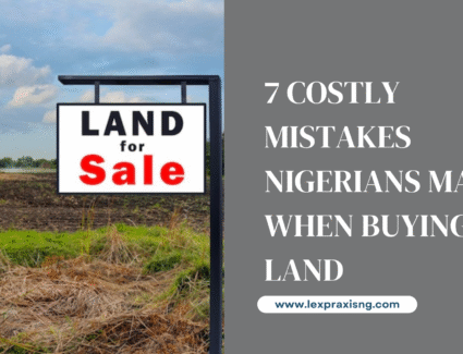 7 costly mistakes Nigerians make when buying land
