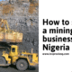 How to start a mining business in Nigeria 80x80