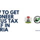 How to get a pioneer status tax relief in Nigeria 80x80