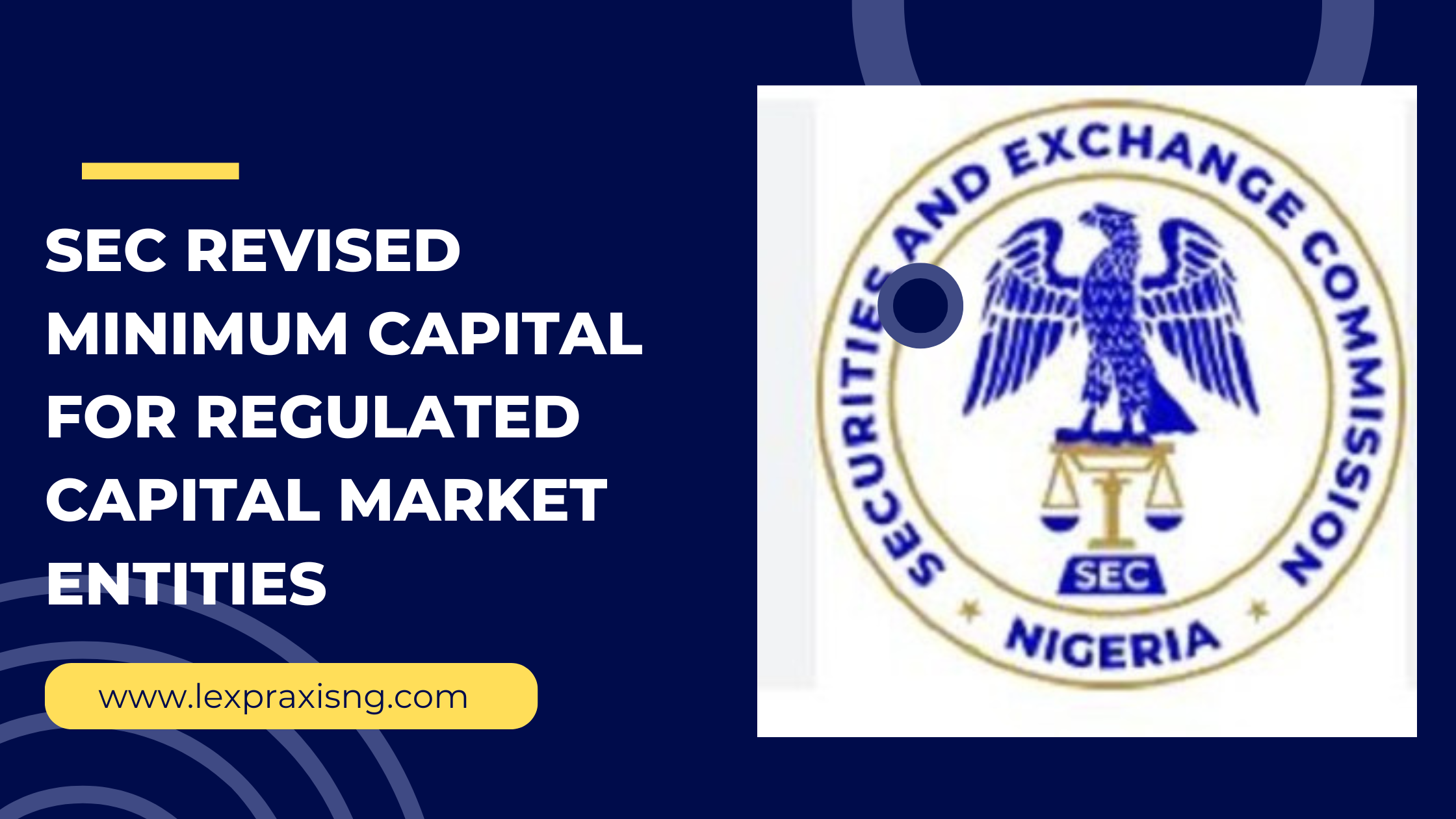 SEC REVISED MINIMUM CAPITAL FOR REGULATED CAPITAL MARKET ENTITIES