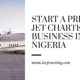 How to start a private jet charter business in Nigeria 80x80