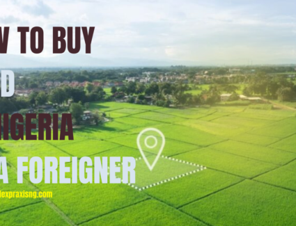 How to buy a property in Nigeria as a foreigner