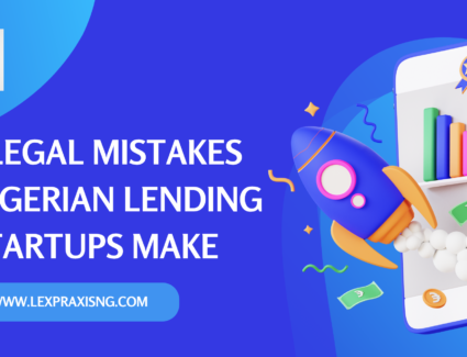 5 legal mistakes Nigeria lending startups make